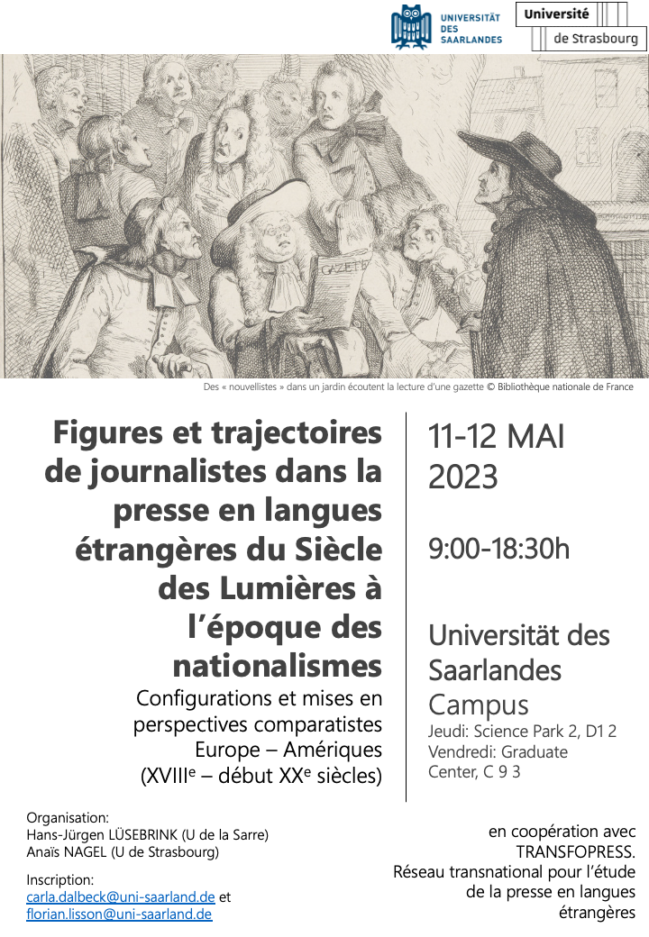 Figures et trajectoires de journalistes dans la presse en langues étrangères du Siècle des Lumières à l’époque des nationalismes. Configurations et mises en perspectives comparatistes Europe – Amériques, XVIIIe – début XXe s. (Sarrebruck, Allemagne)