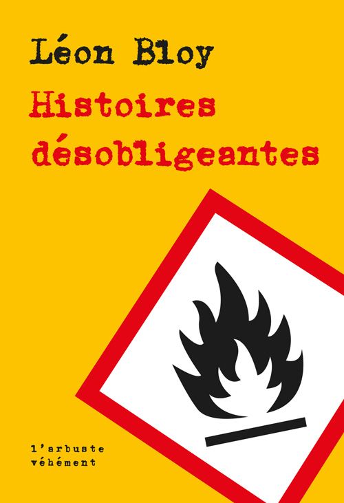 Léon Bloy, Histoires désobligeantes