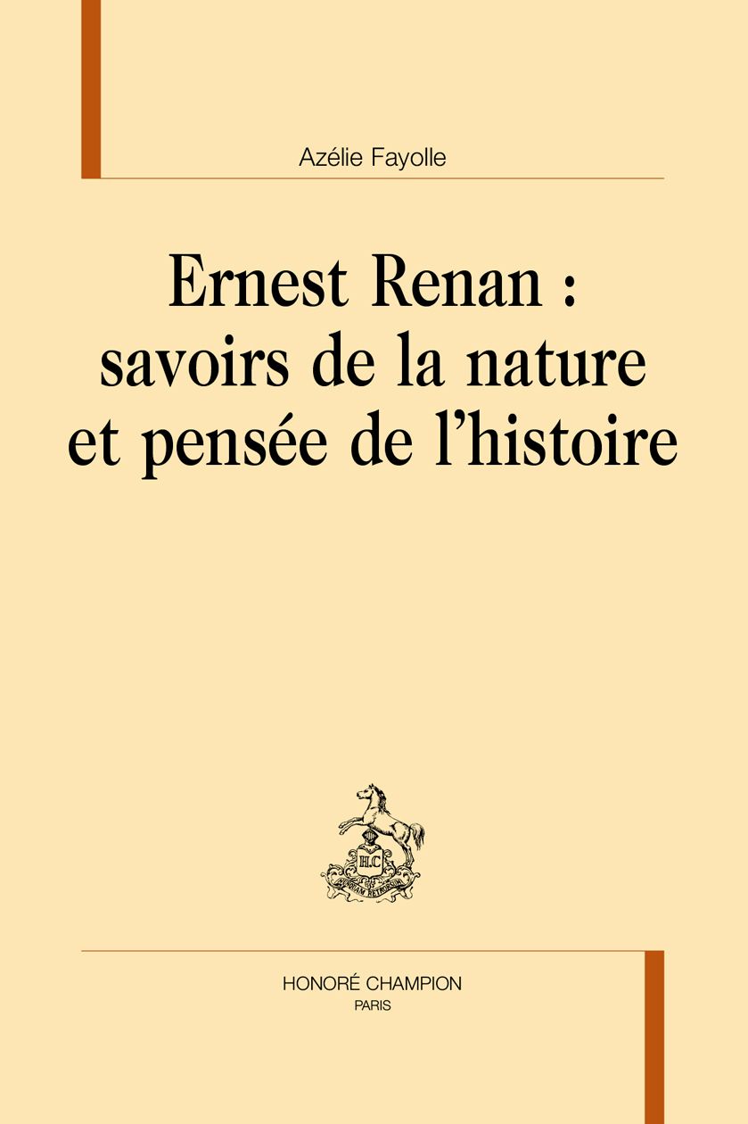 Azélie Fayolle, Ernest Renan : savoirs de la nature et pensée de l'histoire