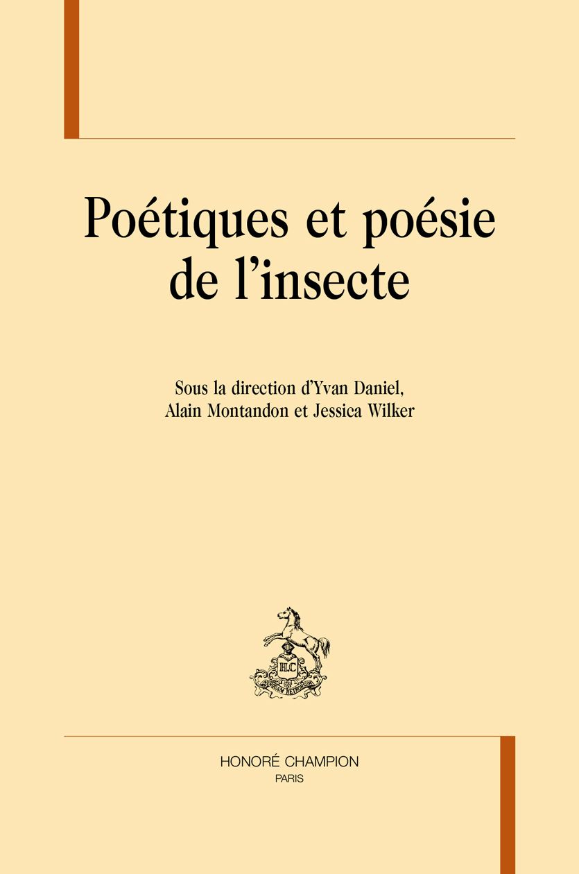 Yvan Daniel, Alain Montandon, Jessica Wilker (ed.), Poétiques et poésie de l'insecte