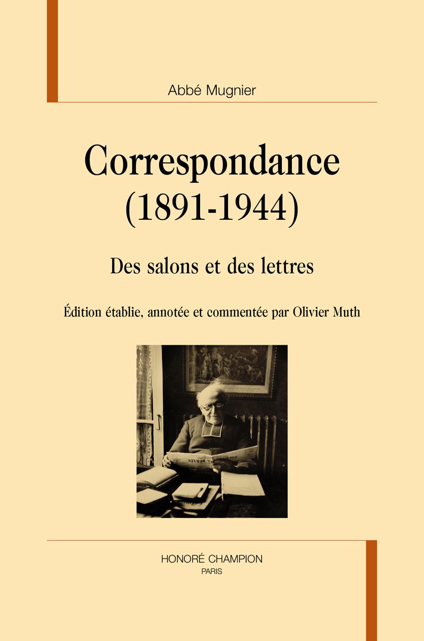 Abbé Mugnier, Correspondance (1891-1944). Des salons et des lettres (éd. Olivier Muth)
