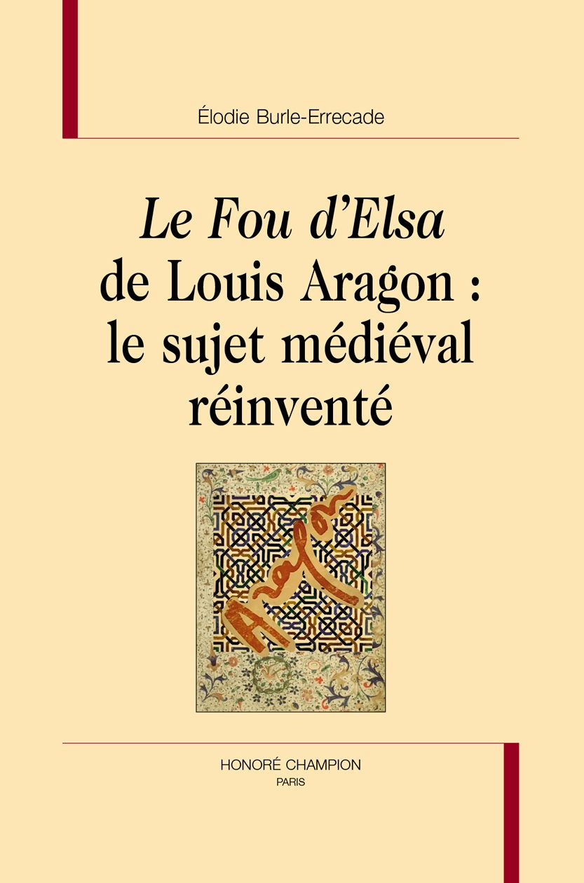 Élodie Burle-Errecade, Le Fou d'Elsa de Louis Aragon : le sujet médiéval réinventé
