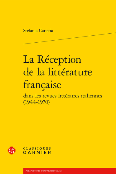 Stefania Caristia, La Réception de la littérature française dans les revues littéraires italiennes (1944-1970)