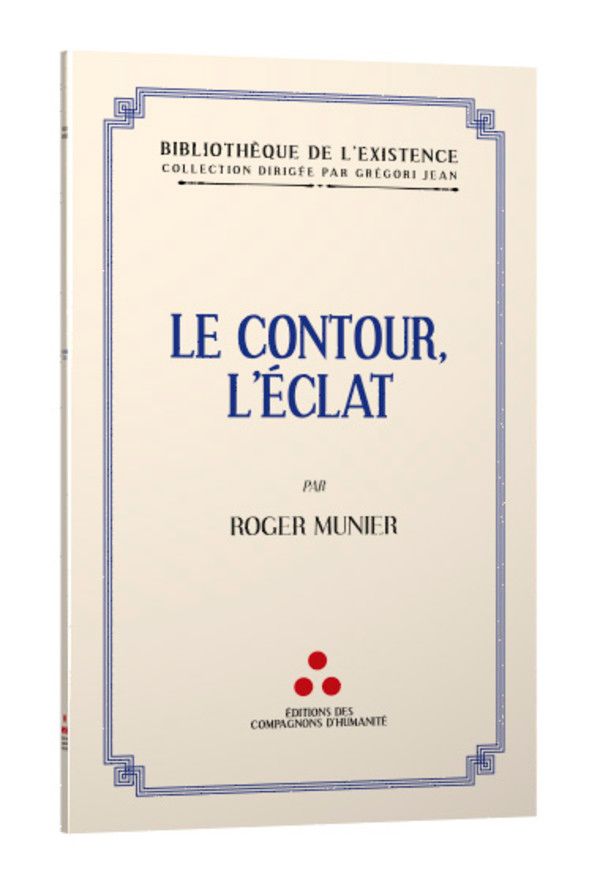 Roger Munier, Le contour, l'éclat