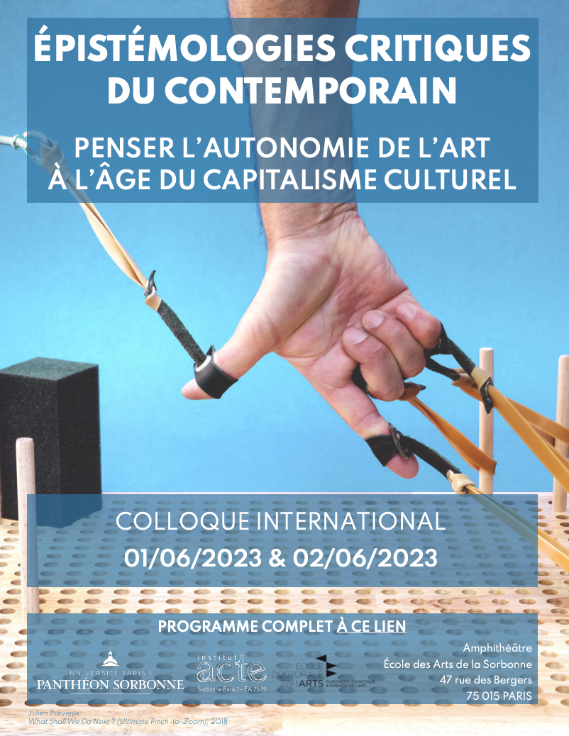 Épistémologies critiques du contemporain. Penser l’autonomie de l’art à l’âge du capitalisme culturel (Paris)