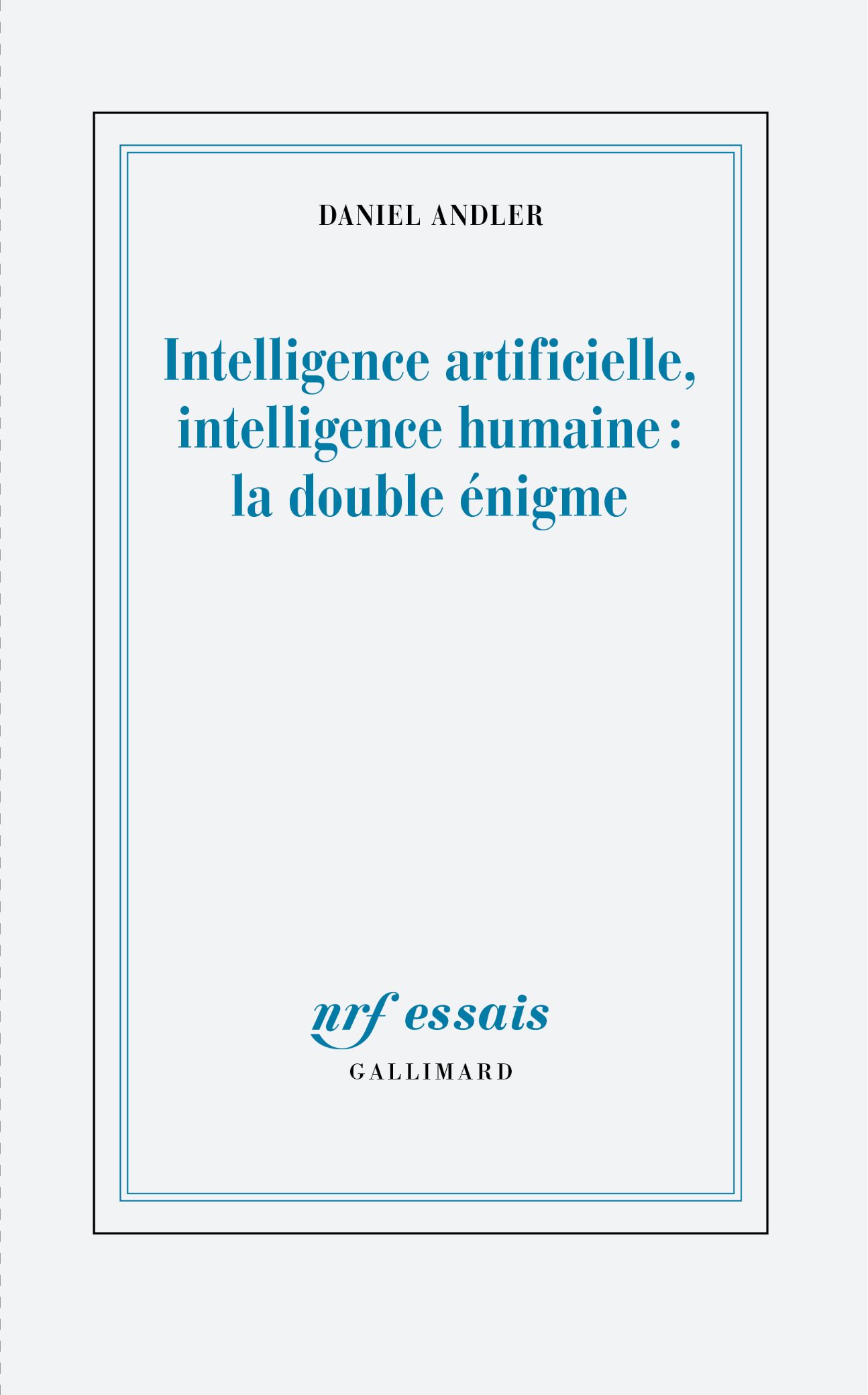 Daniel Andler, Intelligence artificielle, intelligence humaine : la double énigme