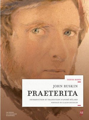 John Ruskin, Praeterita. Esquisses de scènes et de pensées de ma vie passée peut-être dignes de mémoire