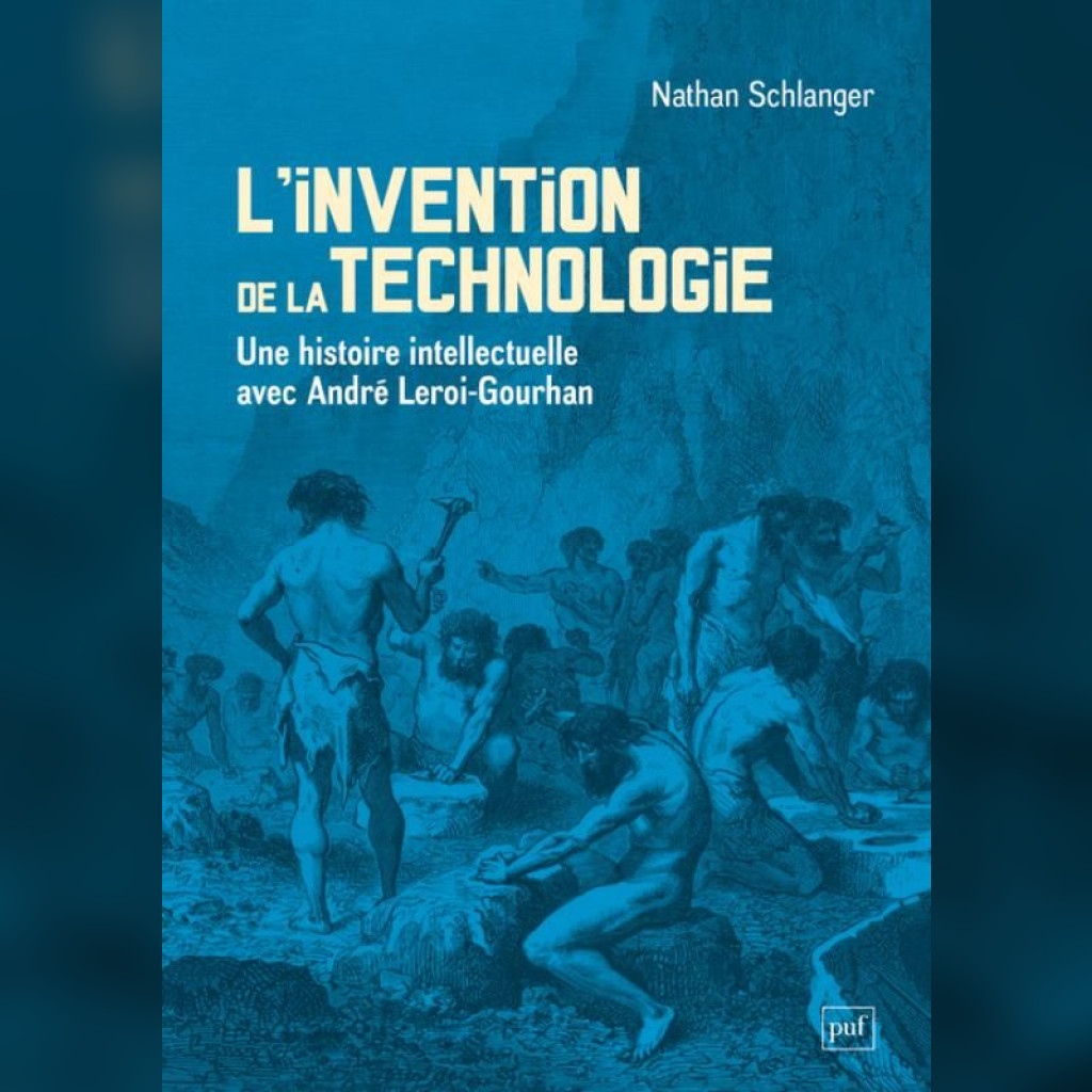 Nathan Schlanger, L'invention de la technologie. Une histoire