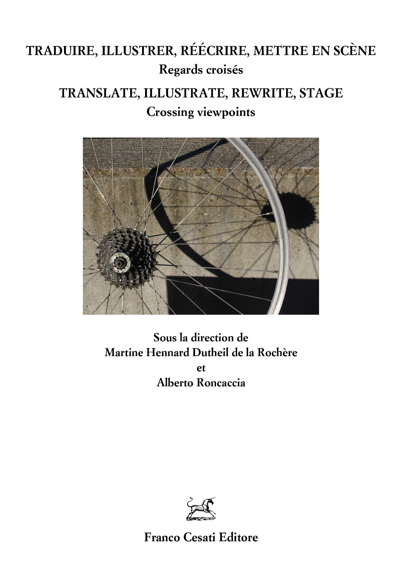 Martine Hennard Dutheil de la Rochère, Alberto Roncaccia (dir.), Traduire, illustrer, réécrire, mettre en scène / Translate, illustrate, rewrite, stage