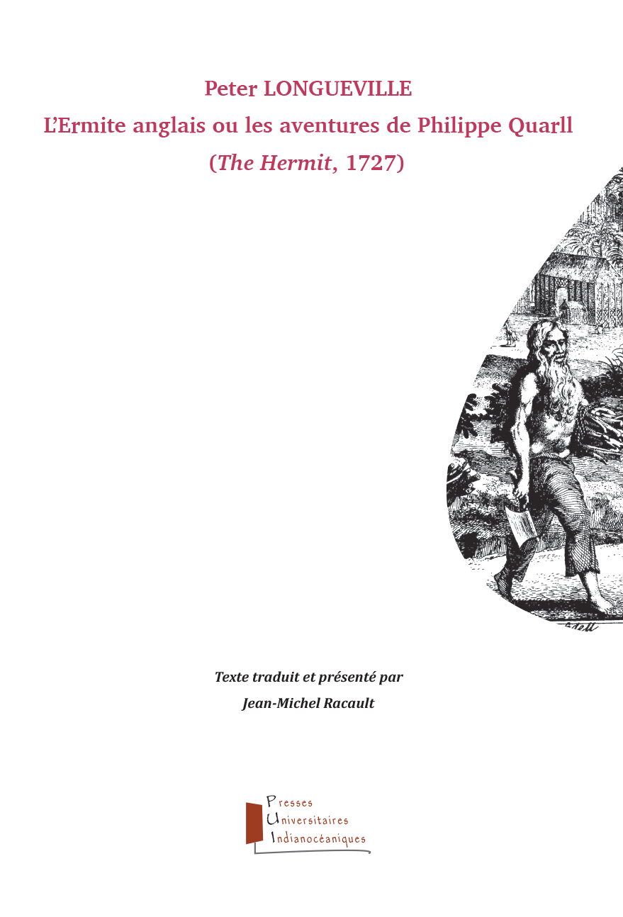 L'Ermite anglais ou les aventures de Philippe Quarll de Peter Longueville (The Hermit, 1727), éd. & trad. J.-M. Racault