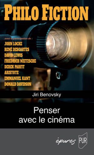 Jiri Benovsky, Philo fiction. Penser avec le cinéma