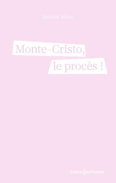 Caroline Julliot, Monte-Cristo, le procès !
