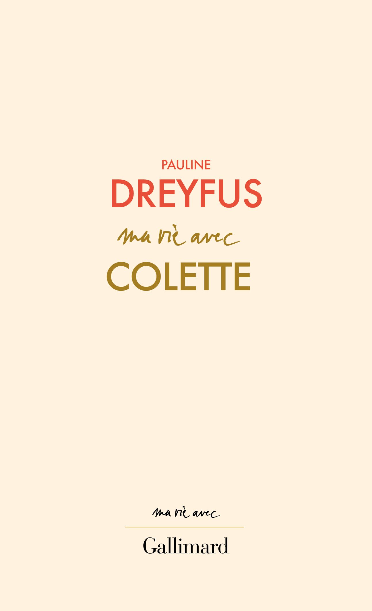 Pauline Dreyfus, Ma vie avec Colette