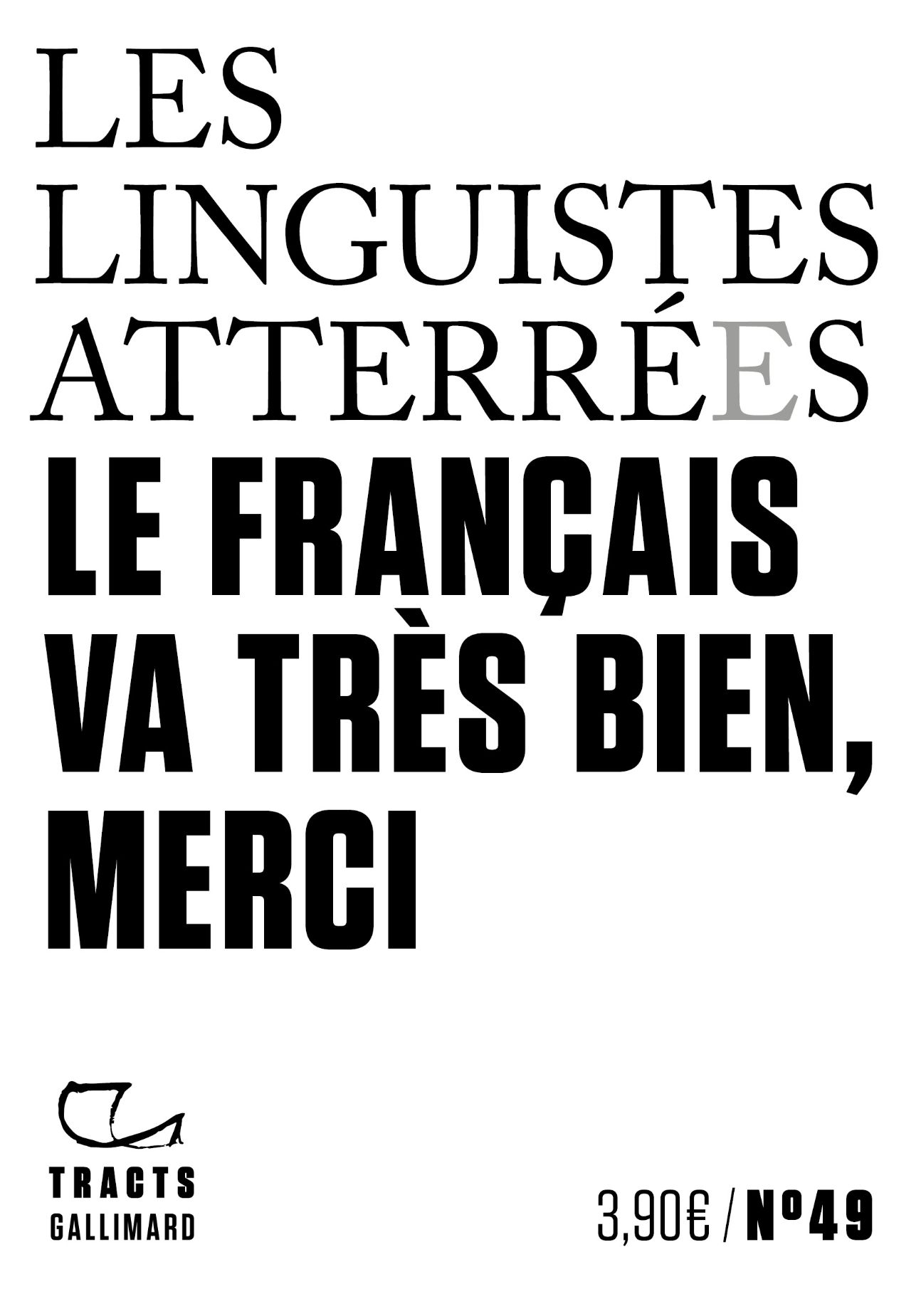 Les linguistes atterrés, Le français va très bien, merci