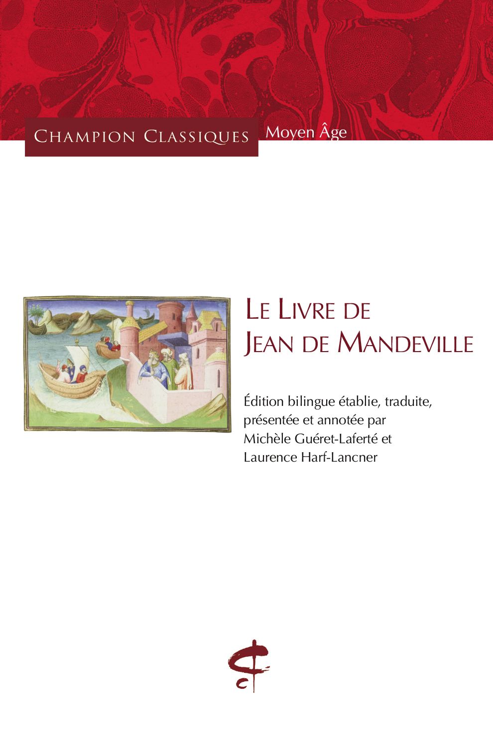 Le Livre de Jean de Mandeville (éd. Michèle Guéret-Laferté et Laurence Harf-Lancner)
