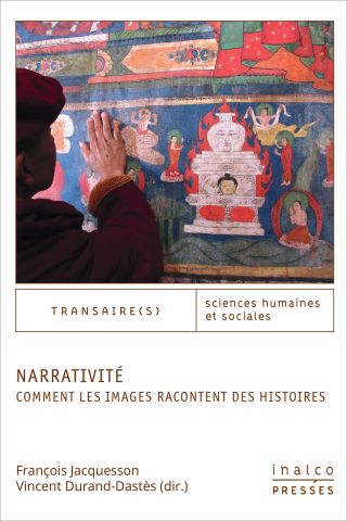 François Jacquesson, Vincent Durand-Dastès (dir.), Narrativité. Comment les images racontent des histoires