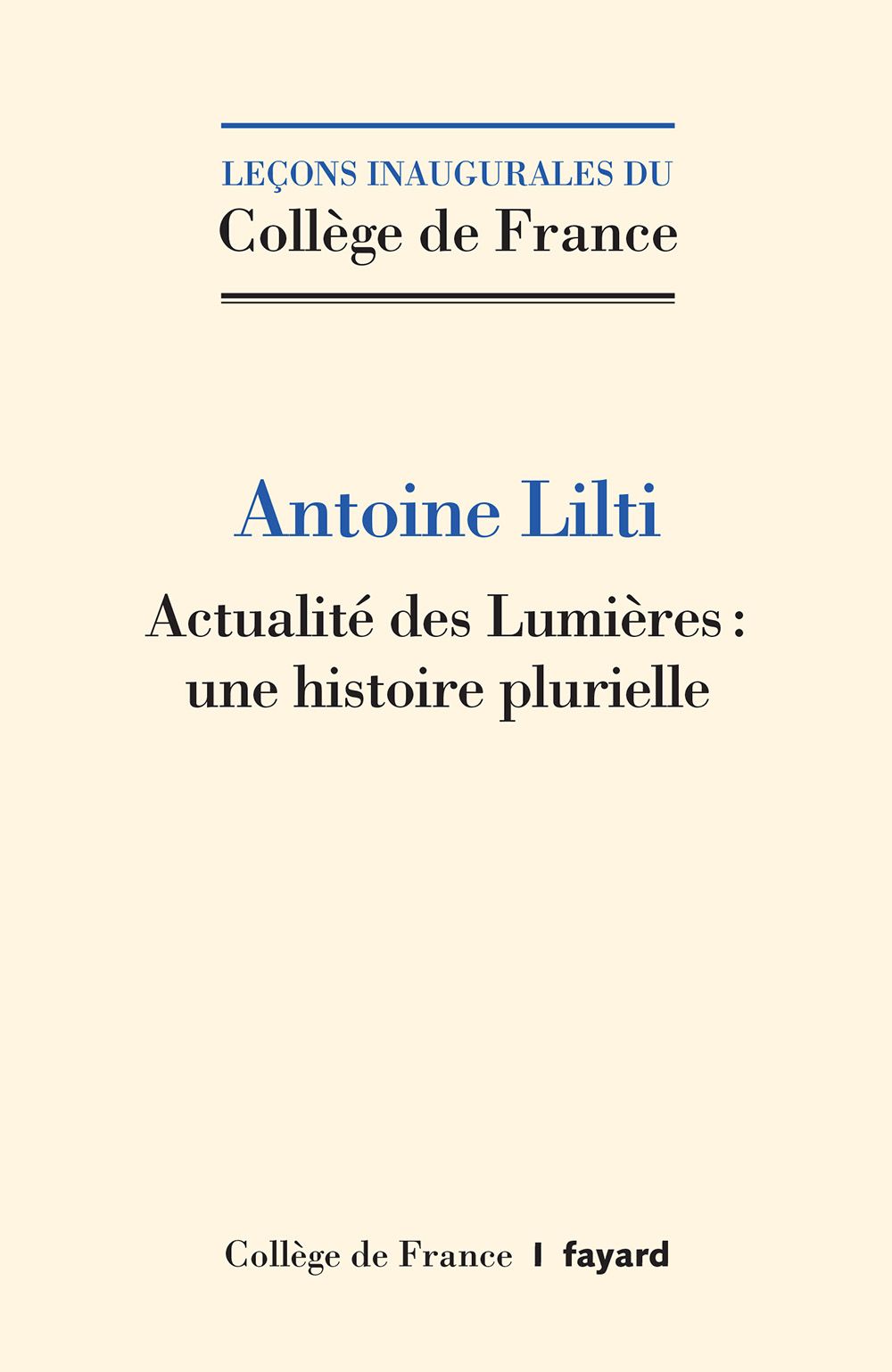 Antoine Lilti, Actualité des Lumières : une histoire plurielle