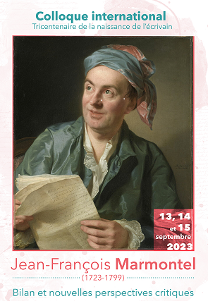 Jean-François Marmontel (1723-1799). Bilan et nouvelles perspectives critiques. Colloque international du tricentenaire (Bordeaux)