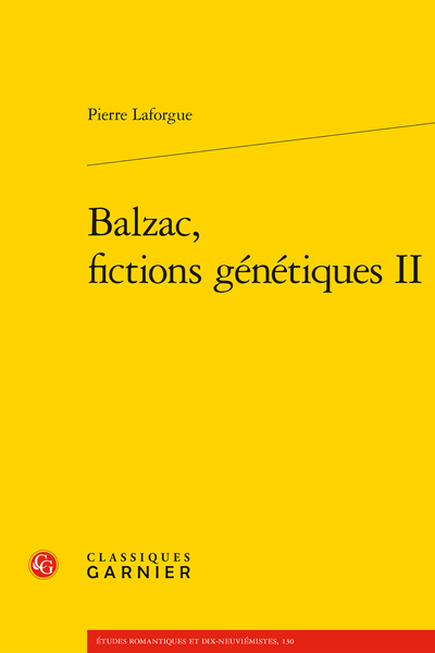Pierre Laforgue, Balzac. Fictions génétiques II