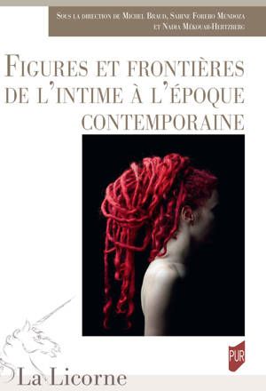 Figures et frontières de l'intime à l'époque contemporaine