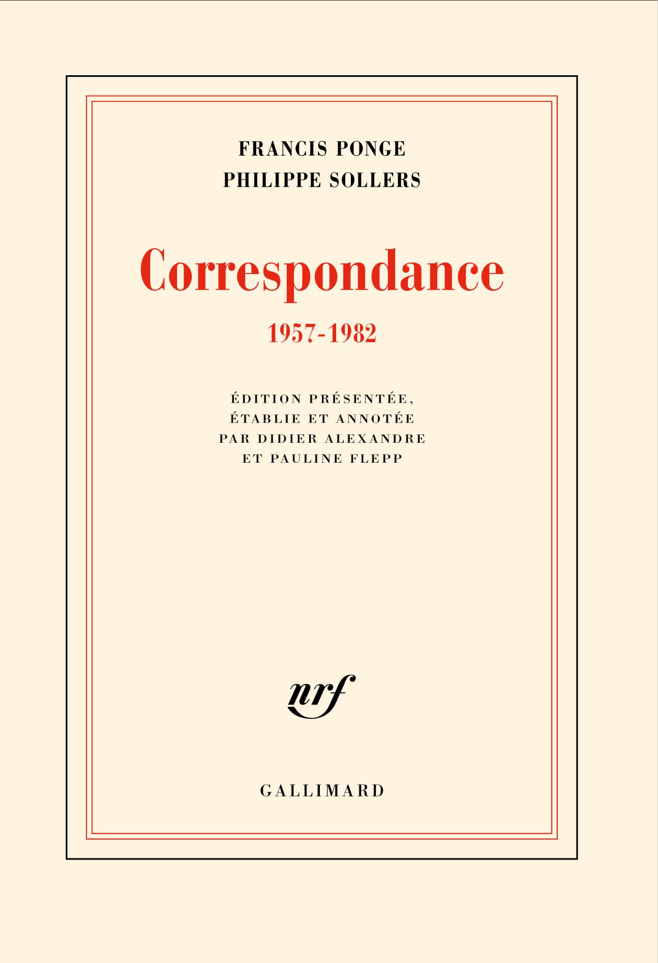 Francis Ponge et Philippe Sollers, Correspondance. 1957-1982 (éd. Didier Alexandre et Pauline Flepp)