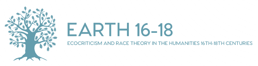 Ecocriticism And Race Theory in the Humanities 16th-18th centuries (Colloque EARTH 16-18, Nice)