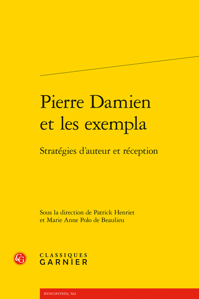 Patrick Henriet, Marie Anne Polo de Beaulieu (dir.), Pierre Damien et les exempla. Stratégies d'auteur et réception