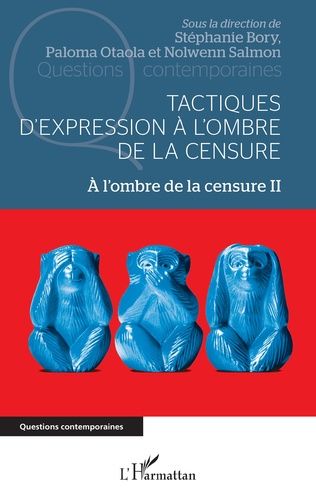 Stéphanie Bory, Paloma Otaola Gonzalez, Nolwenn Salmon (dir.), Tactiques de création à l'ombre de la censure, t. I & II