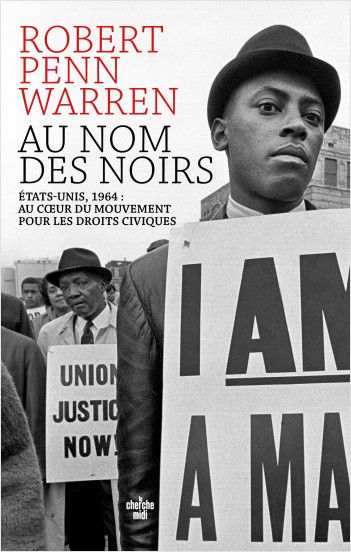 Robert Penn Warren, Au nom des Noirs. États-Unis, 1964 : au cœur du mouvement pour les droits civiques
