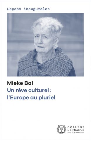 Mieke Bal, Un rêve culturel : l’Europe au pluriel