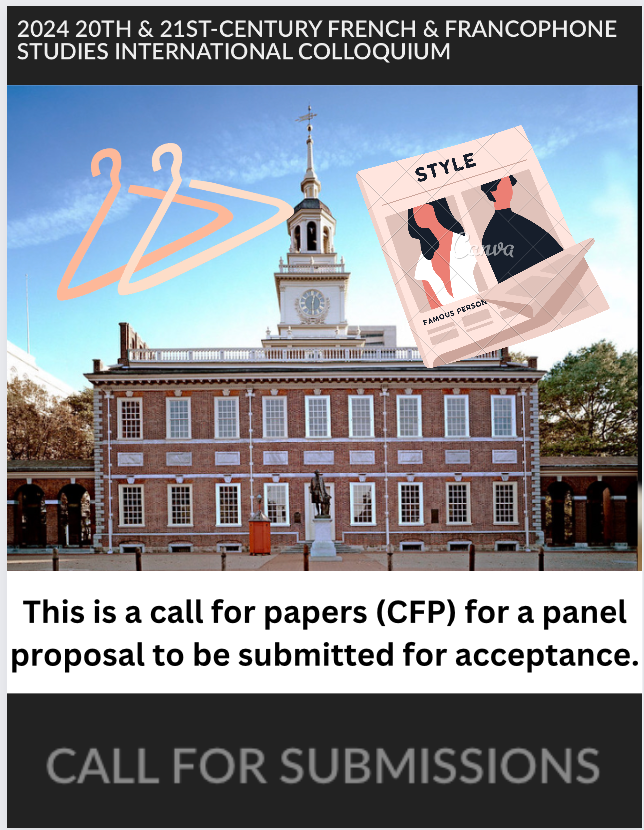 20th & 21st Century French and Francophone International Colloquium : Fashion Panel Proposal (Philadelphie)