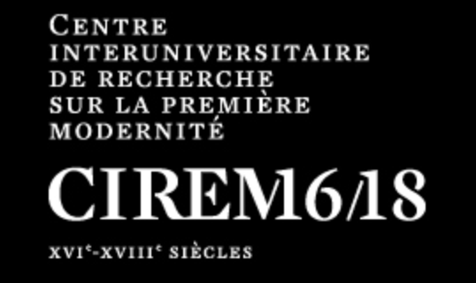 6e colloque international du Centre interuniversitaire de recherche sur la première modernité (CIREM 16/18, Québec)