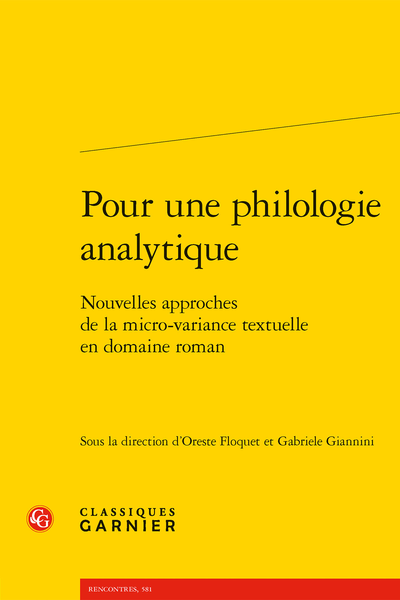 Oreste Floquet, Gabriele Giannini (dir.), Pour une philologie analytique. Nouvelles approches de la micro-variance textuelle en domaine roman