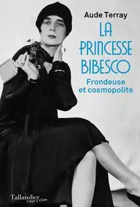 Sur les traces de la princesse Bibesco