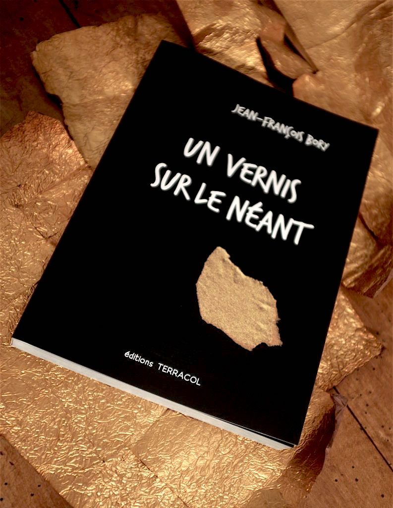 Jean-François Bory, Un vernis sur le néant