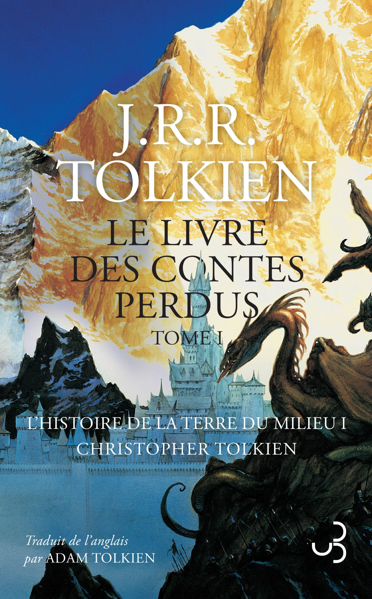 J.R.R. Tolkien , Le Livre des Contes Perdus, t. I