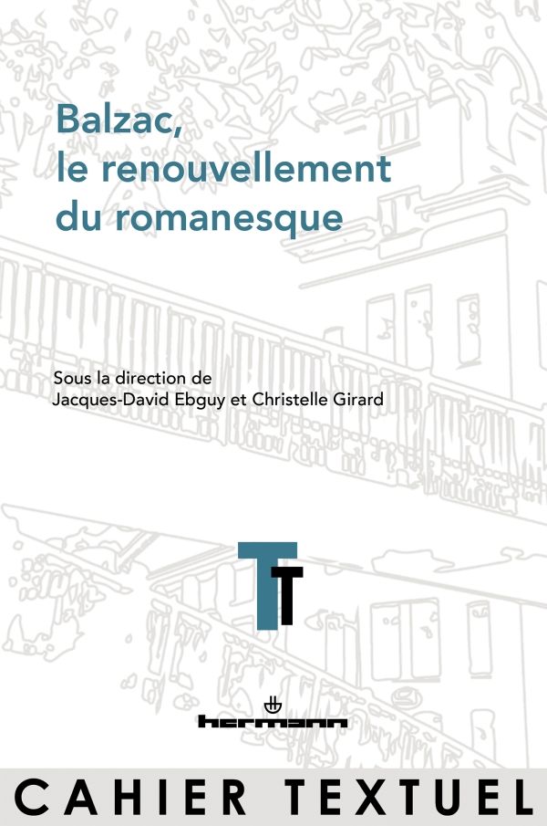 Jacques-David Ebguy, Christelle Girard, Balzac, le renouvellement du romanesque
