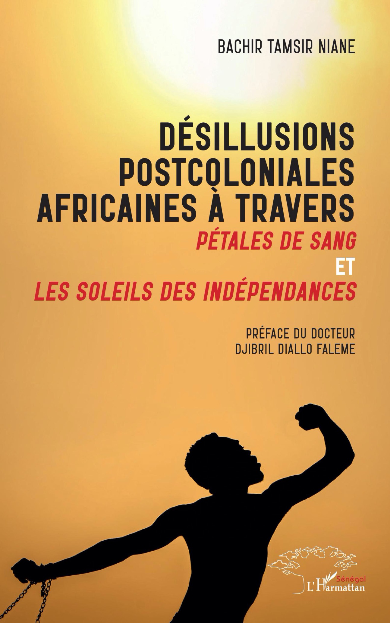 Bachir Tamsir Niane, Désillusions postcoloniales africaines à travers Pétales de sang et Les Soleils des indépendances