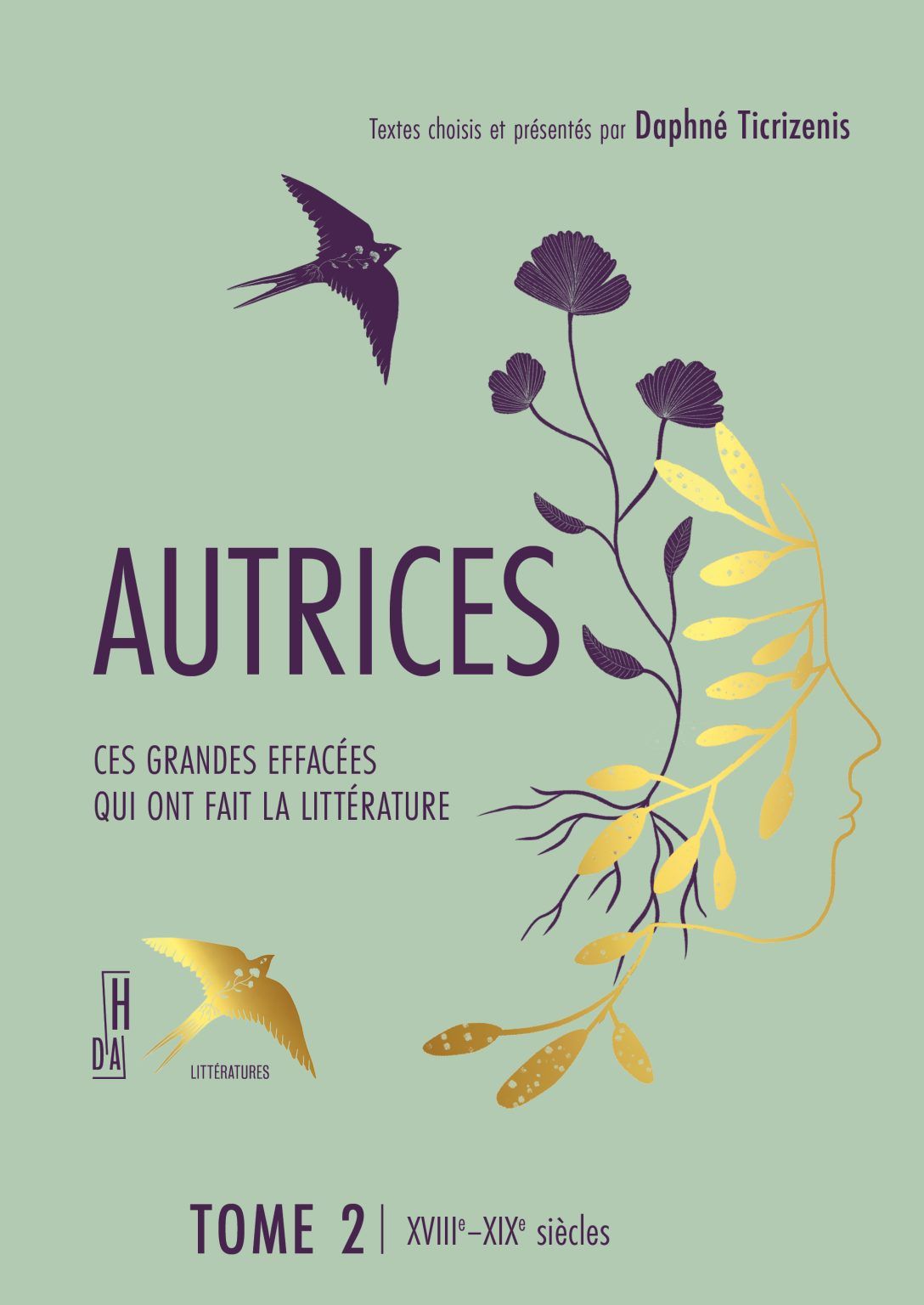 Daphné Ticrizenis, Autrices. Ces grandes effacées qui ont fait la littérature, tome 2