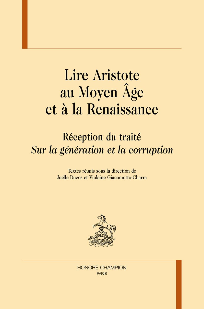 Joëlle Ducos & Violaine Giacomotto-Charra (dir.), Lire Aristote au Moyen Âge et à la Renaissance. Réception du traité