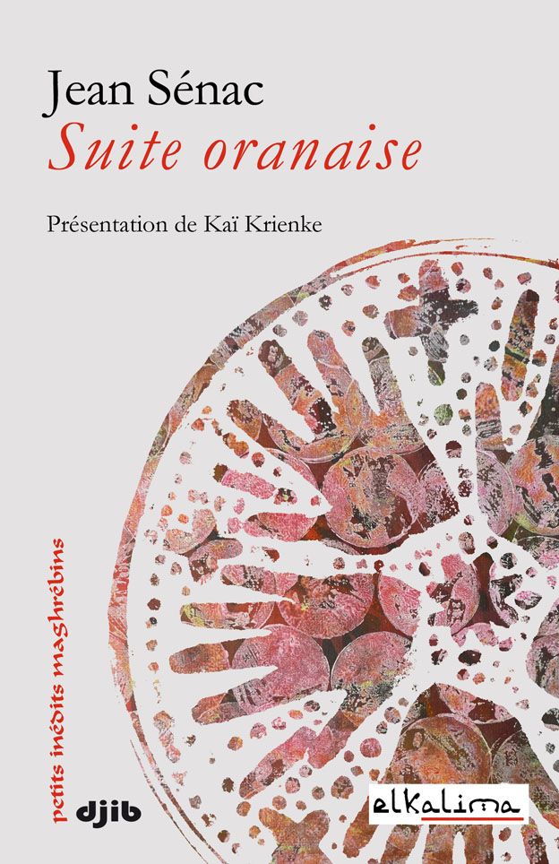 Jean Sénac, Suite oranaise