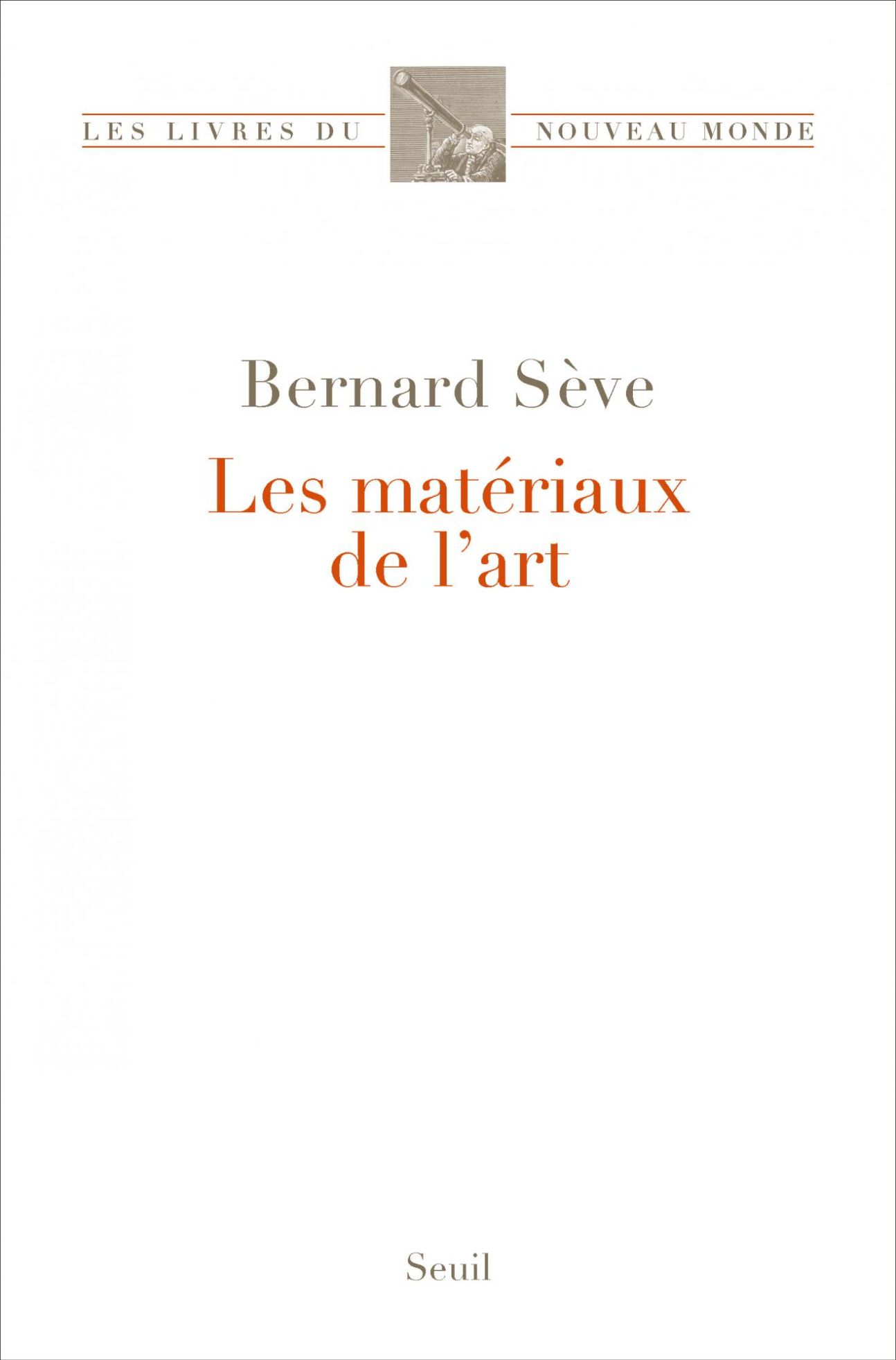 Bernard Sève, Les Matériaux de l'art