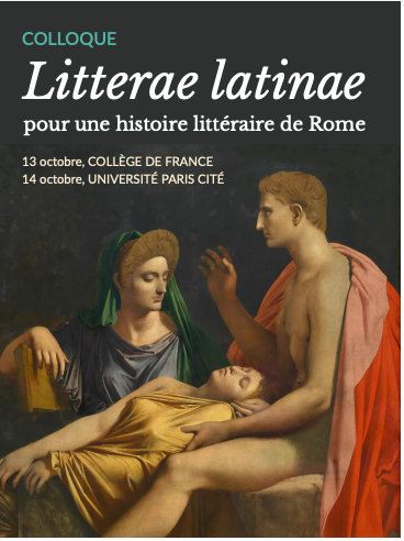 Litterae latinae. Pour une histoire littéraire de Rome (Collège de France & Univ. Paris Cité)