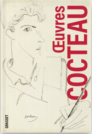 Jean Cocteau, Œuvres (préf. Charles Dantzig)