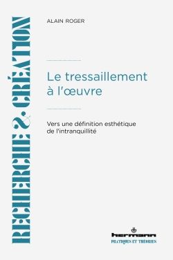 Alain Roger, Le tressaillement à l'œuvre