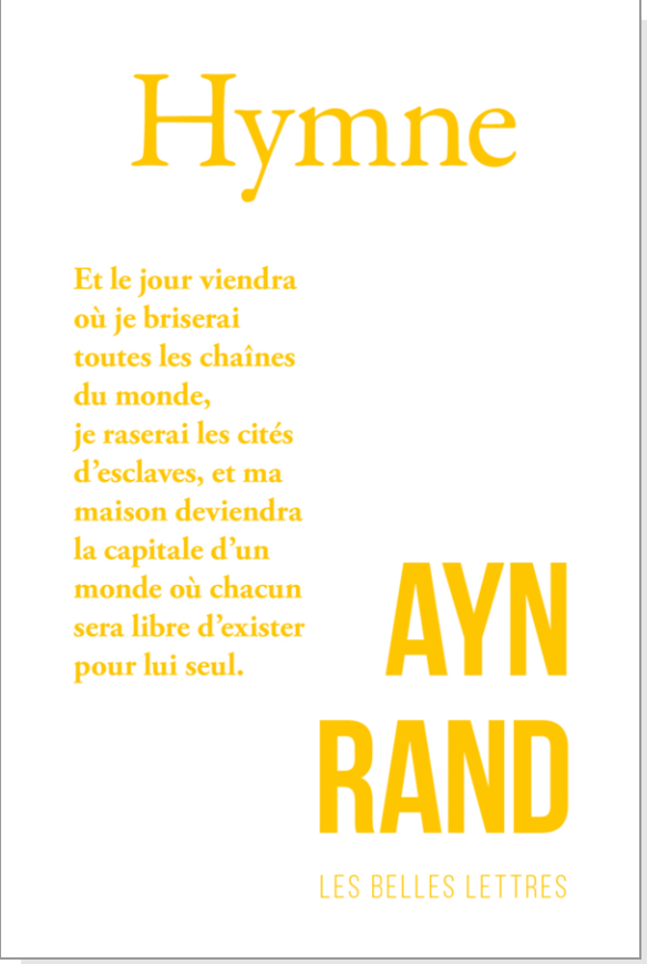 Ayn Rand, Hymne (trad. Catherine Bonneville)