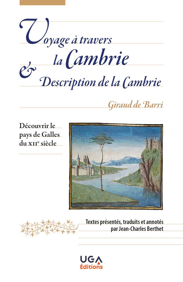 Giraud du Barri, Voyage à travers la Cambrie & Description de la Cambrie, textes présentés, traduits et annotés par Jean-Charles Berthet