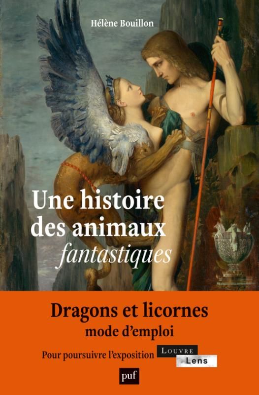 Hélène Bouillon, Une histoire des animaux fantastiques. Dragons, licornes, griffons…