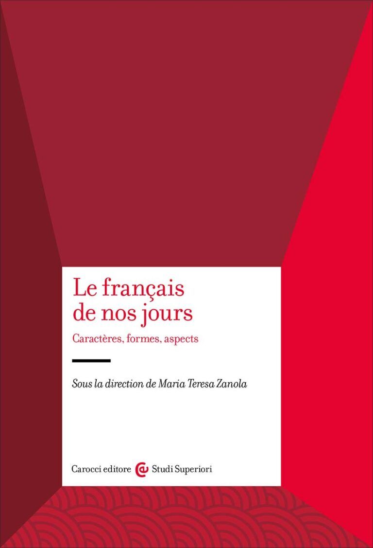 Maria Teresa Zanola éd., Le français de nos jours. Caractère, formes, aspects