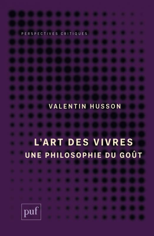 Valentin Husson, L'art des vivres. Une philosophie du goût